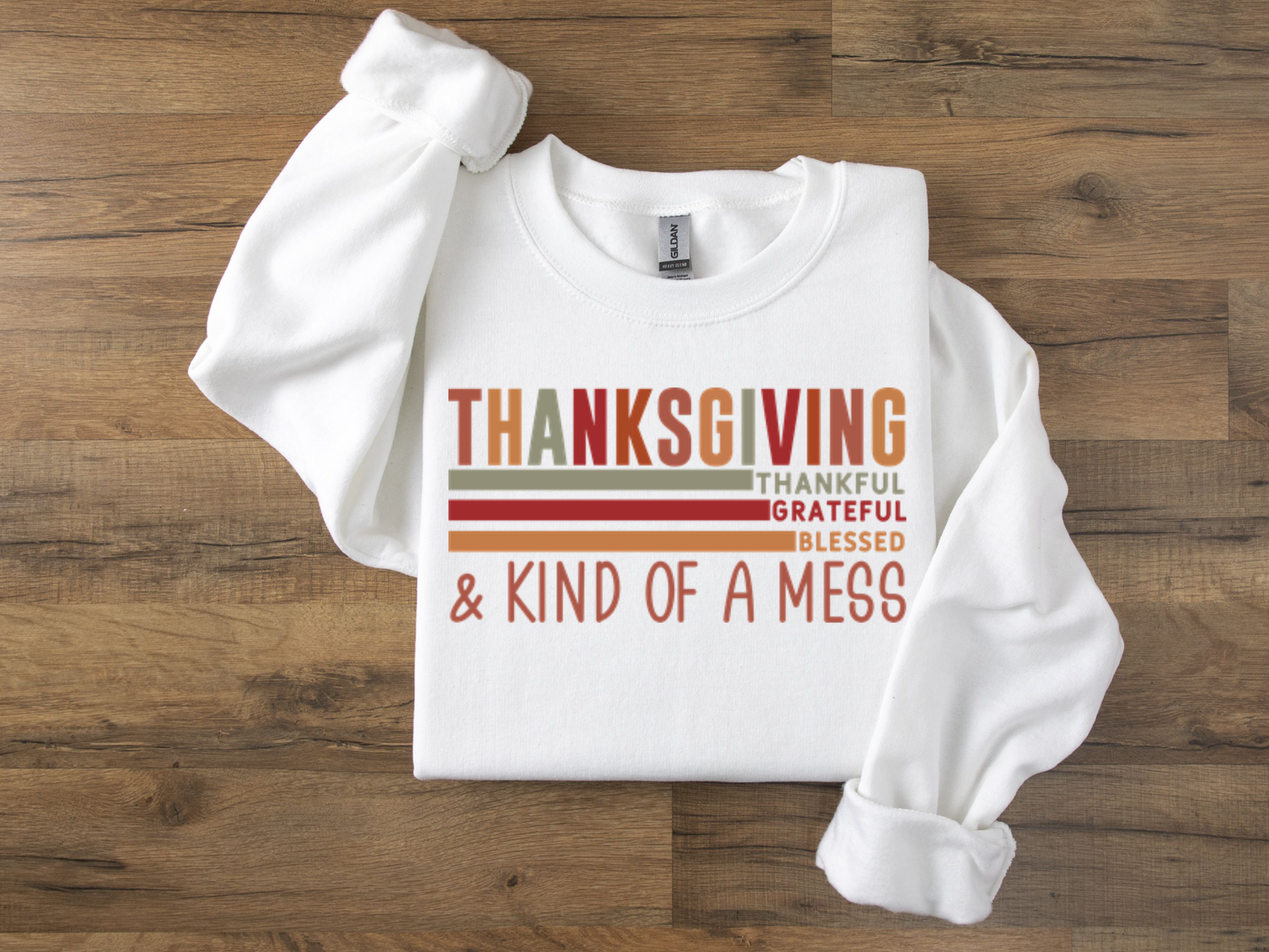 Thankful, Grateful, Blessed & Kind of a Mess